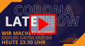 Corona Late Show - WIR MACHEN AUF !!!